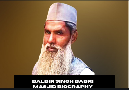 balbir singh babri masjid biography